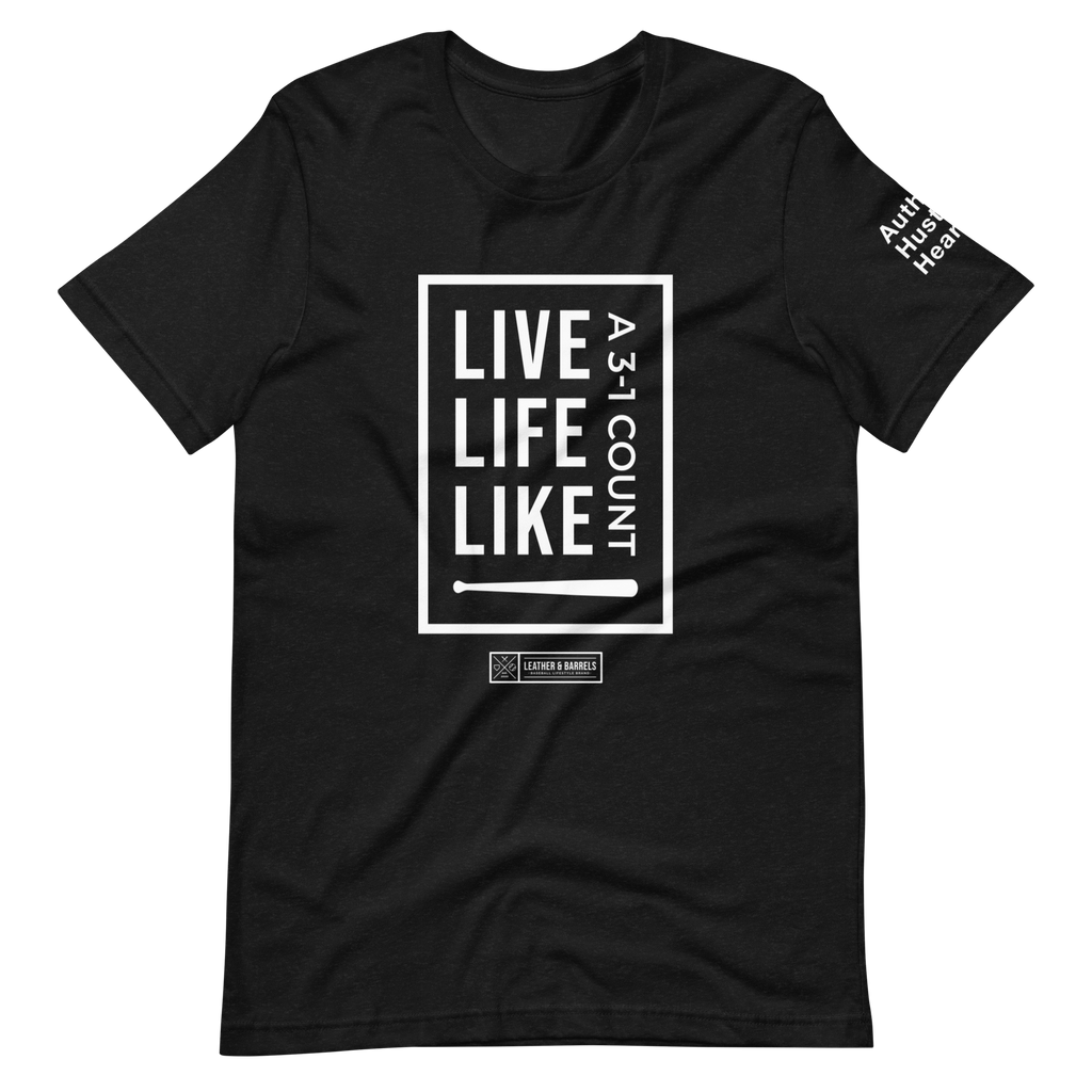 Live Life Like a 3-1 Count T-shirt